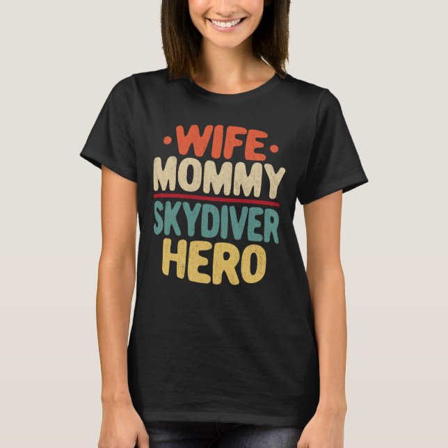 Maka Mamma Skydiver Hero Mamma Mors dag Gift T Shirt (Framsida)