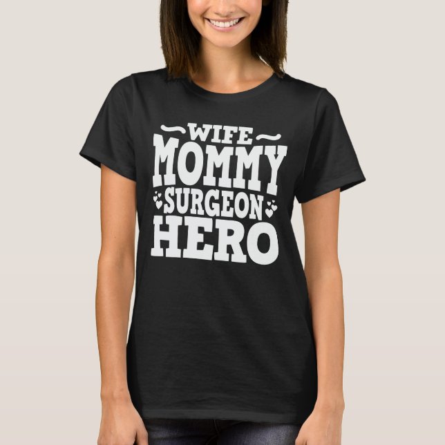 Maka Mamma Surgeon Hero Funny Doktor Mamma Gift T Shirt (Framsida)