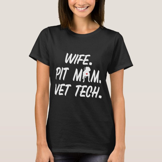 Maka Mamma vet Tech för Pitbull Hundägare som T Shirt (Framsida)