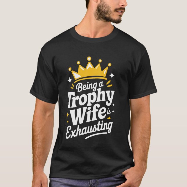 Maka som är en troféfru är utmattad t shirt (Framsida)