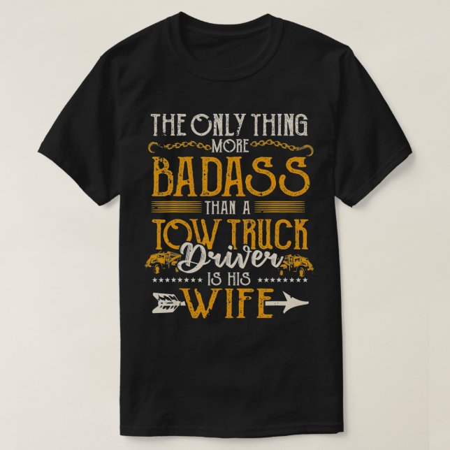 Maka till Badass Tow Lastbil-drivrutiner T Shirt (Design framsida)