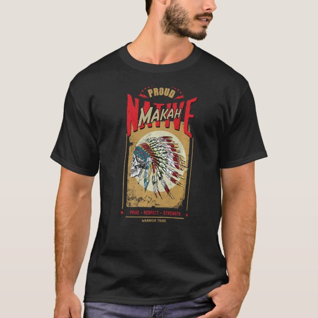 Makah Native Indian Warrior Tribe Proud T Shirt (Framsida)