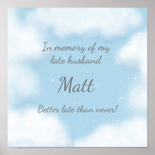 "Makar Better Late Than Never" Rolig specialdesign Poster