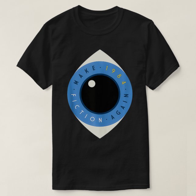 Make 1984 Fiction Again Freedom  T Shirt (Design framsida)