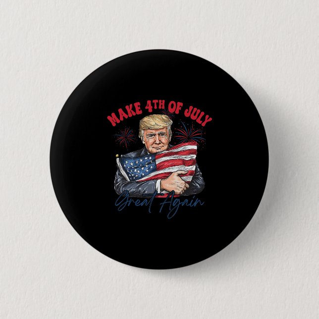 Make 4th Of July Great Again Funny Trump Patriotic Knapp (Framsida)