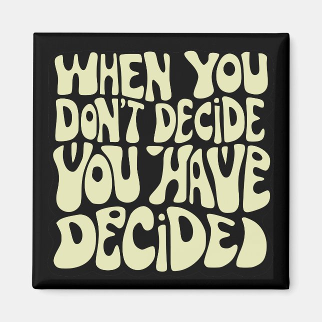 Make A Choice Quote  Magnet (Framsidan)
