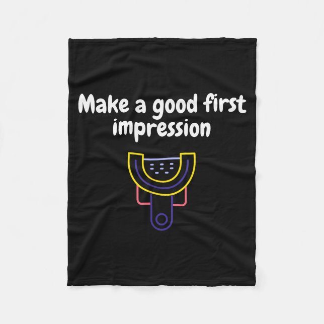 Make A Good First Impression Dental Funny  Fleecefilt (Framsidan)