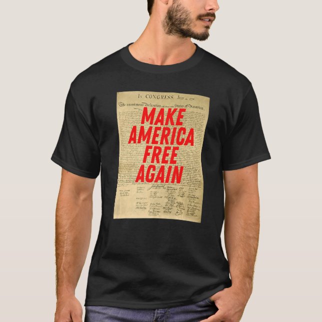 Make America Free Again Declaration of Independenc T Shirt (Framsida)