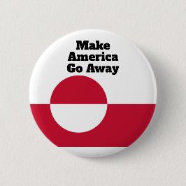 Make America Go Away - Greenland flag  Knapp