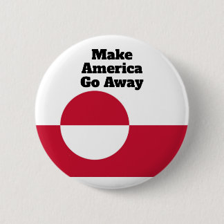 Make America Go Away - Greenland flag  Knapp