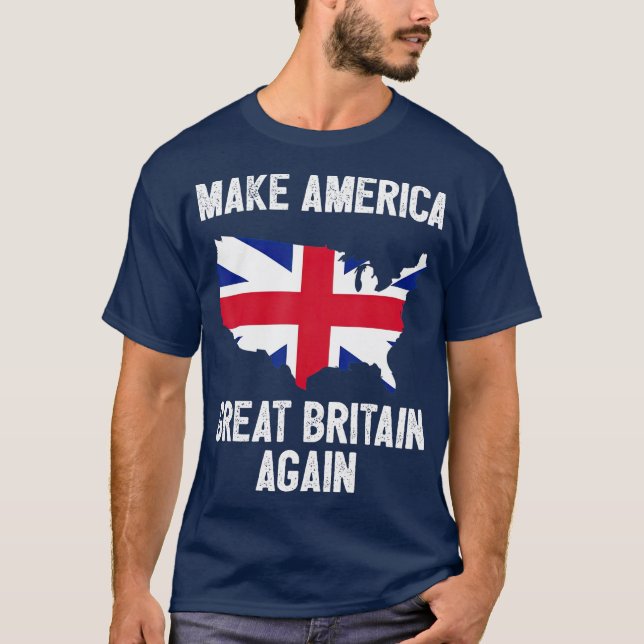 Make America Great Britain Again  Funny Gift T Shirt (Framsida)