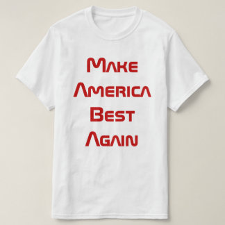 Make America Great T Shirt