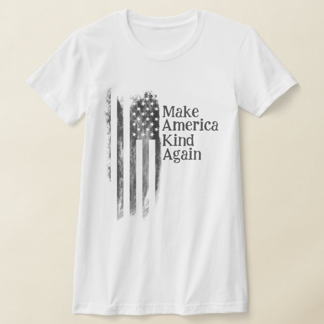 Make America Kind Again T Shirt (Laydown)