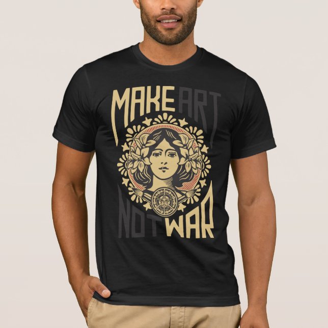 Make Art Not War Tee Shirt (Framsida)