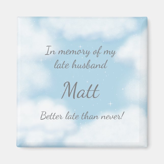 "Make bättre sent än aldrig" Lönsam Anpassningsbar Magnet (Framsidan)