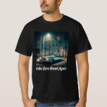 Make Cars Great Again T Shirt<br><div class="desc">Most modern cars have no real style. They look very plain or just flat out ugly. Whatever happened to the days when cars were rolling works of art? This is the perfect item for any classic car lover or car enthusiast that wants to make a statement.</div>