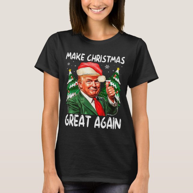 Make Christmas Great Again Funny Santa Trump 2025  T Shirt (Framsida)