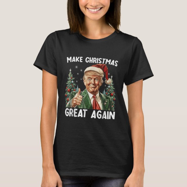 Make Christmas Great Again Funny Santa Trump 2025  T Shirt (Framsida)