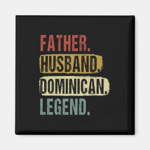Make Dominican Legend Dominica Pappa Fars dag Magnet