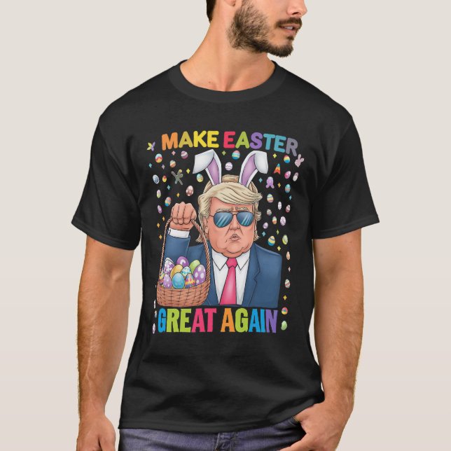 Make Easter Great Again Funny Trump Bunny Spring H T Shirt (Framsida)