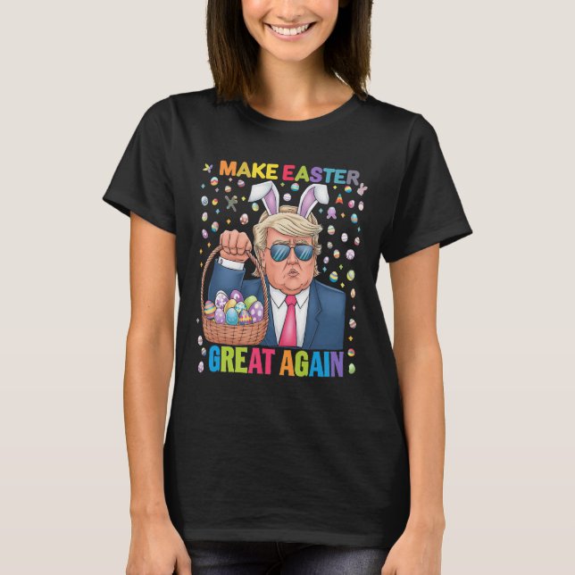 Make Easter Great Again Funny Trump Bunny Spring H T Shirt (Framsida)