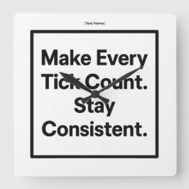 Make Every Tick Count Wall Clock [Text/Name] Fyrkantig Klocka