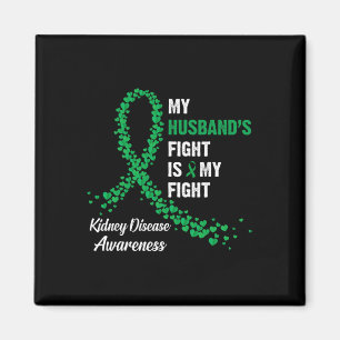 Make Fight My Fight Kidney Disease Awareness Magnet