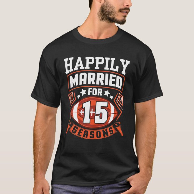Make frun har lyckligtvis varit gift i 15 års fotb t shirt (Framsida)