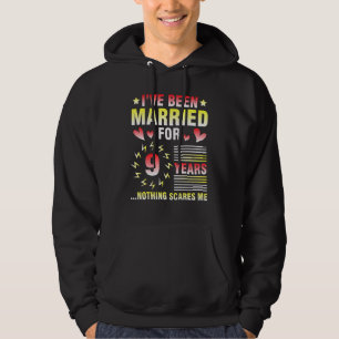 Make-frun jag har varit gift i nio år, ingenting hoodie