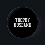 Make Groom Pappa Joke Funny Trophy Make Knapp<br><div class="desc">Make Groom Pappa Joke Funny Trophy Make</div>