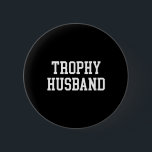 Make Groom Pappa Joke Funny Trophy Make Knapp<br><div class="desc">Make Groom Pappa Joke Funny Trophy Make</div>