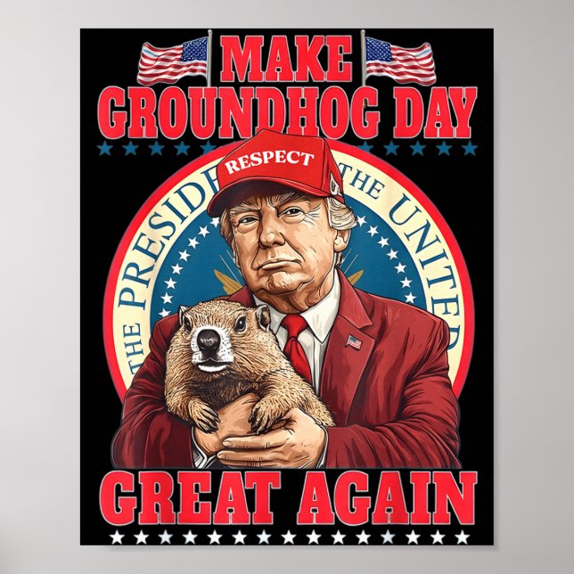 Make Groundhog Day Great Again Funny Trump Holding Poster (Framsidan)