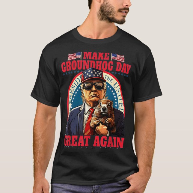 Make Groundhog Day Great Again Funny Trump Holding T Shirt (Framsida)