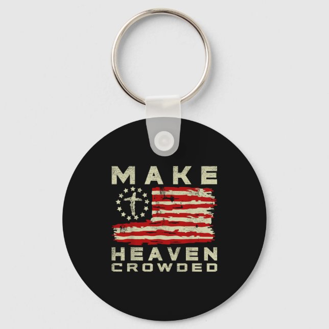 Make Heaven Crowded Christian Faith Bible Usa Flag Nyckelring (Framsida)