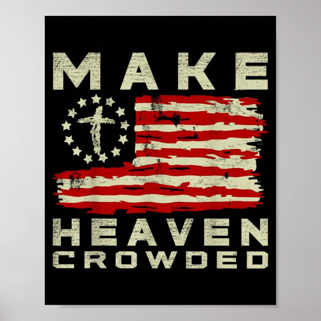 Make Heaven Crowded Christian Faith Bible Usa Flag Poster (Framsidan)