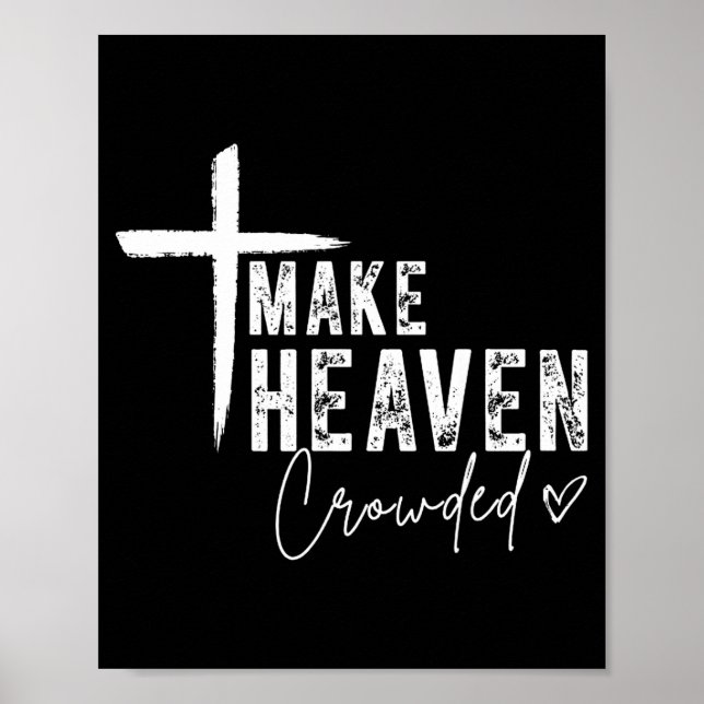 Make Heaven Crowded Christian Faith Design Evangel Poster (Framsidan)