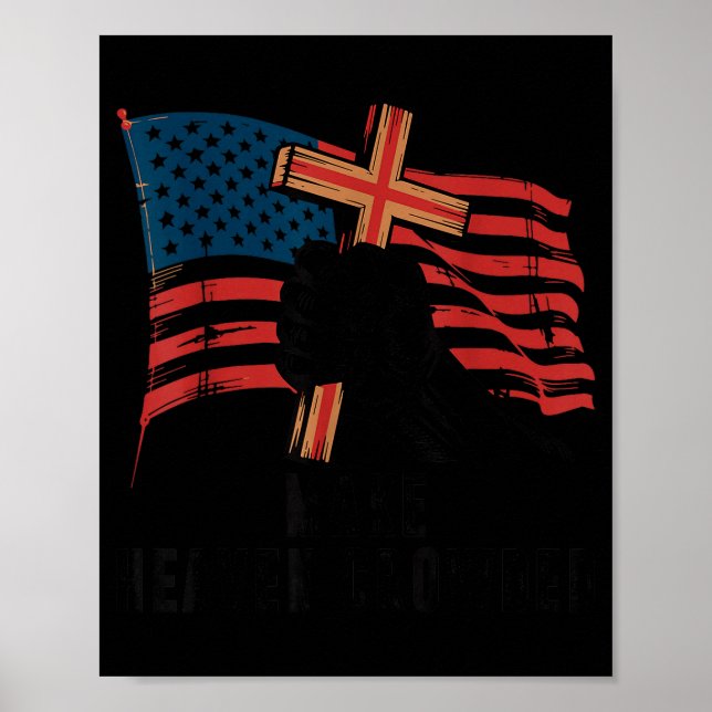 Make Heaven Crowded Christian Patriotic Cross Amer Poster (Framsidan)