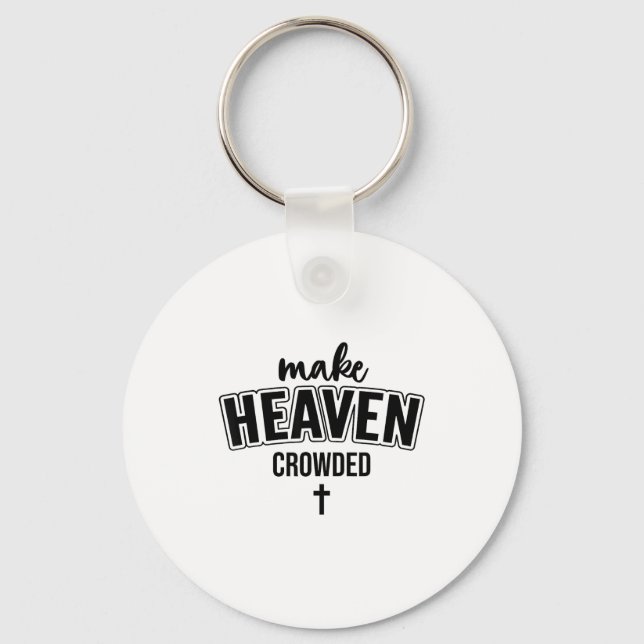 Make Heaven Crowded Christian Sign Jesus Cross God Nyckelring (Framsida)
