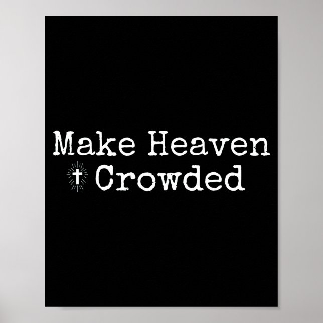 Make Heaven Crowded Cross - Minimalist Christian R Poster (Framsidan)