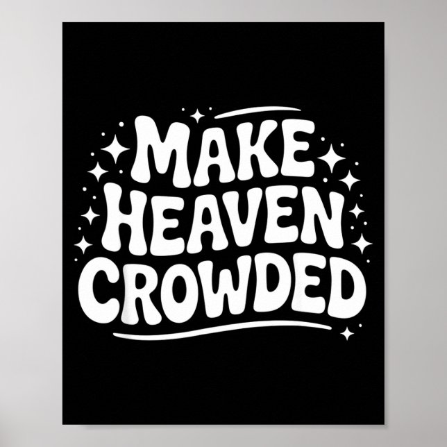 Make Heaven Crowded Evangelism Christian Bible Ver Poster (Framsidan)