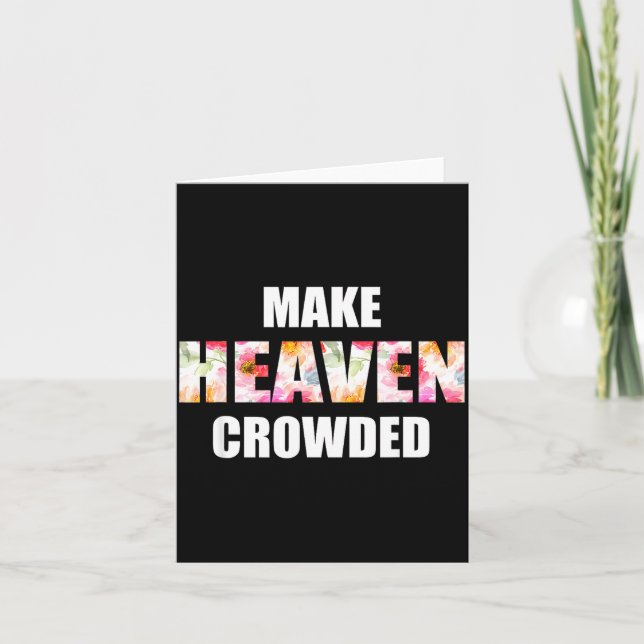 Make Heaven Crowded Floral Letter _ Christian Fait Kort (Framsida)