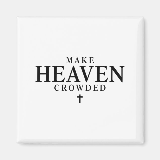 Make Heaven Crowded Retro Patriotic Christian Fait Magnet (Framsidan)