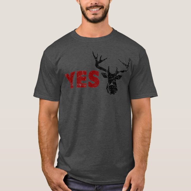 Make HJORT YES Bäste Hunting Pun Lycklig Makfe T Shirt (Framsida)