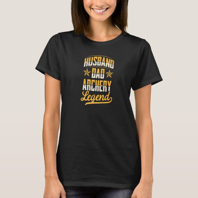 Make Husbon Archery Legend Archer Pappa Fars Dag  T Shirt (Framsida)