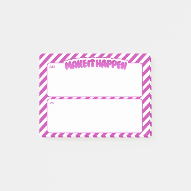 Make It Happen AM/PM Sticky Notes – Pink Stripes Post-it Block (Framsida)