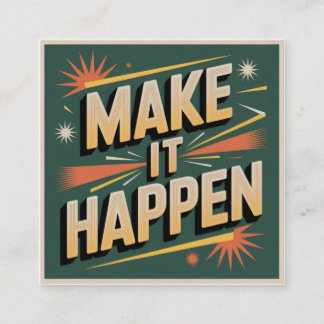 Make It Happen Fyrkantigt Visitkort