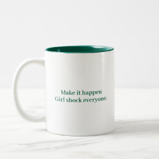 Make It happen Girl Cool Modern Customized Quotes  Två-Tonad Mugg