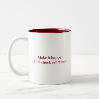 Make It happen Girl Cool Modern Customized Quotes  Två-Tonad Mugg