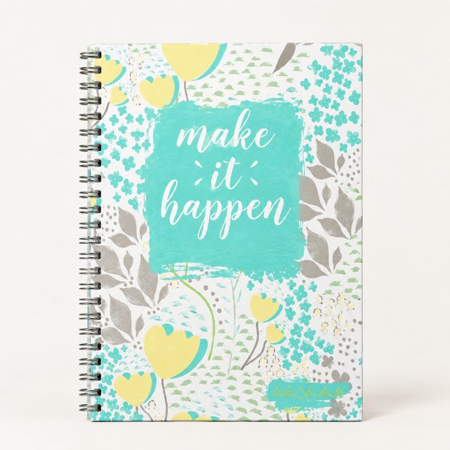Make It Happen Inspirational Floral Notebook Anteckningsbok (Skapare uppladdad)