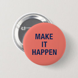 Make it happen motivational quote knapp